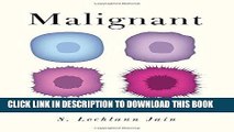 [READ] Mobi Malignant: How Cancer Becomes Us Free Download