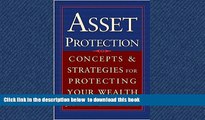 liberty books  Asset Protection : Concepts and Strategies for Protecting Your Wealth READ ONLINE