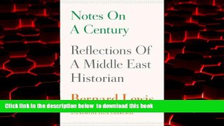 Best book  Notes on a Century: Reflections of a Middle East Historian BOOOK ONLINE