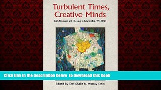 liberty book  Turbulent Times, Creative Minds: Erich Neumann and C.G. Jung in Relationship
