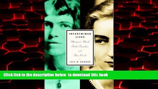 liberty books  Intertwined Lives: Margaret Mead, Ruth Benedict, and Their Circle BOOOK ONLINE