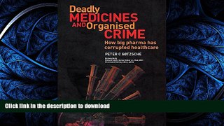FAVORITE BOOK  Deadly Medicines and Organised Crime: How Big Pharma Has Corrupted Healthcare FULL