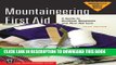 [READ PDF] EPUB Mountaineering First Aid: A Guide to Accident Response and First Aid Care