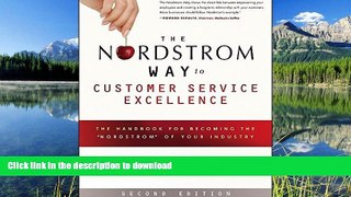 READ BOOK  The Nordstrom Way to Customer Service Excellence: The Handbook For Becoming the