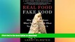 FAVORITE BOOK  Real Food/Fake Food: Why You Don t Know What You re Eating and What You Can Do