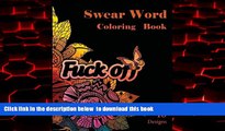 Read book  Swear Word Coloring Book: 40 Sweary Designs. Stress Relief Coloring book.Swear and