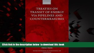 Best books  Treaties on Transit of Energy  via Pipelines and Countermeasures (Oxford Monographs in