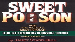 [PDF] Epub Sweet Poison: How the World s Most Popular Artificial Sweetener Is Killing Us - My