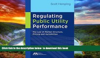 Read book  Regulating Public Utility Performance: The Law of Market Structure, Pricing and