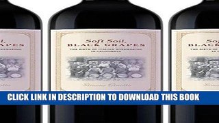 KINDLE Soft Soil, Black Grapes: The Birth of Italian Winemaking in California  (Nation of