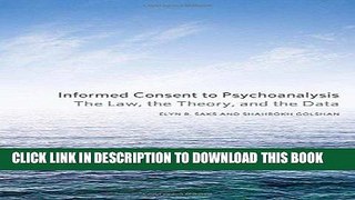[READ] Mobi Informed Consent to Psychoanalysis: The Law, the Theory, and the Data (Psychoanalytic