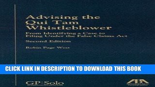 [READ] Kindle Advising the Qui Tam Whistleblower, Second Edition: From Identifying a Case to