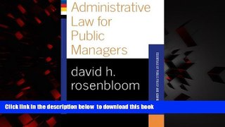 Read book  Administrative Law For Public Managers (Essentials of Public Policy and Administration