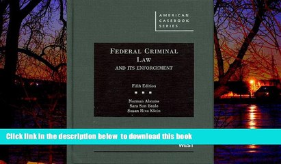 liberty book  Federal Criminal Law and Its Enforcement, 5th (American Casebooks) (American