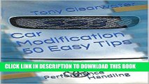 [READ] Kindle Car Modification 50 Easy Tips: Performance, Handling, Fuel Economy and Safety Tips