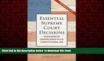 liberty book  Essential Supreme Court Decisions: Summaries of Leading Cases in U.S. Constitutional