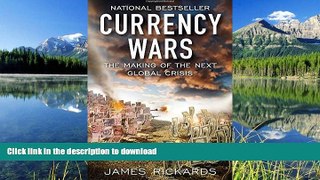 FAVORITE BOOK  Currency Wars: The Making of the Next Global Crisis FULL ONLINE