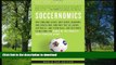 READ BOOK  Soccernomics: Why England Loses, Why Spain, Germany, and Brazil Win, and Why the U.S.,