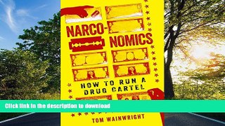 READ BOOK  Narconomics: How to Run a Drug Cartel FULL ONLINE