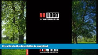 READ  No Logo: 10th Anniversary Edition with a New Introduction by the Author FULL ONLINE