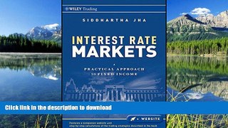 READ BOOK  Interest Rate Markets: A Practical Approach to Fixed Income  BOOK ONLINE