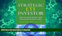 READ BOOK  The Strategic ETF Investor: How to Make Money with Exchange Traded Funds FULL ONLINE