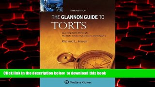 Best books  Glannon Guide to Torts: Learning Torts Through Multiple-Choice Questions and Analysis