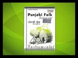 Ve Lai De (Instrumental) | Punjabi Folk | Popular Punjabi Instrumental Hits