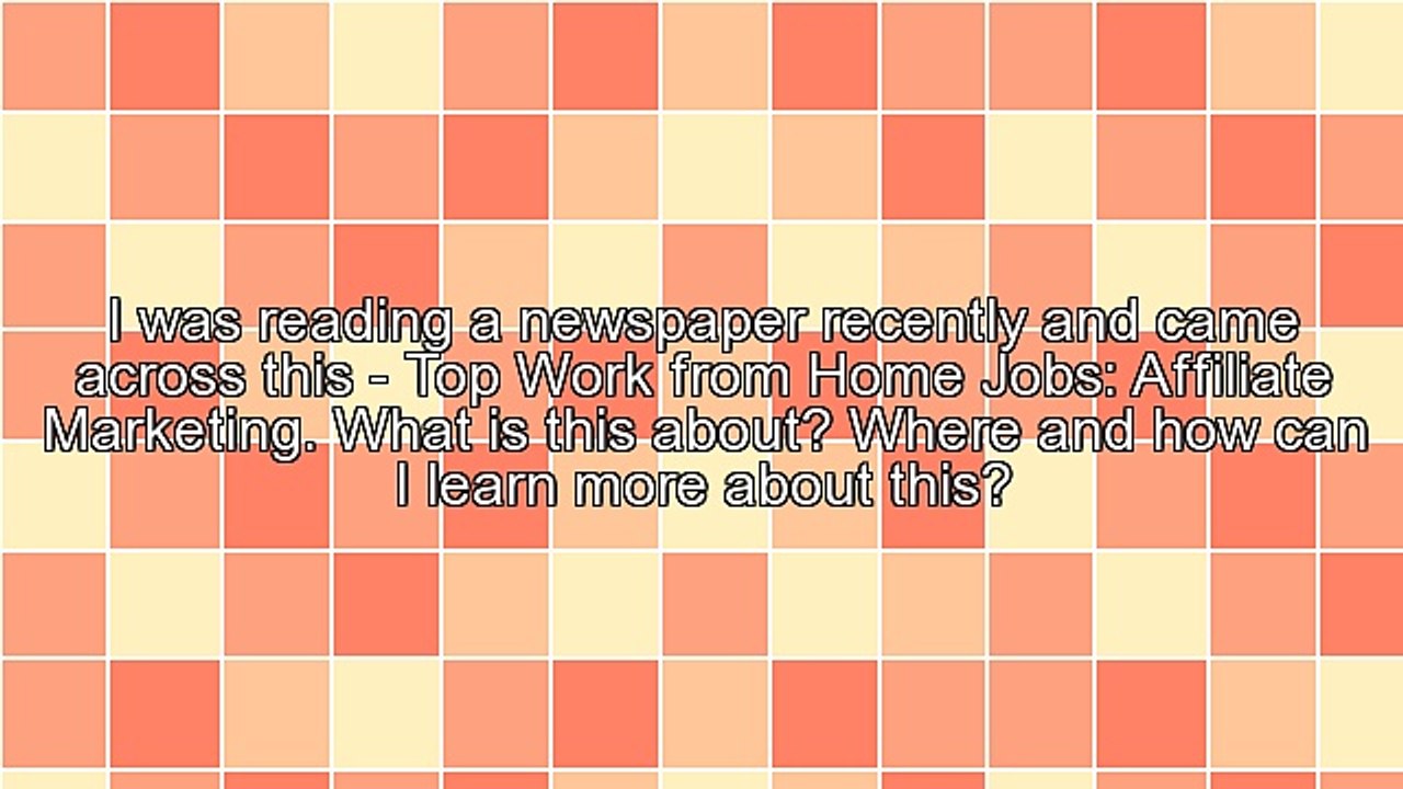 Affiliate Marketing As the Top Work From Home Job