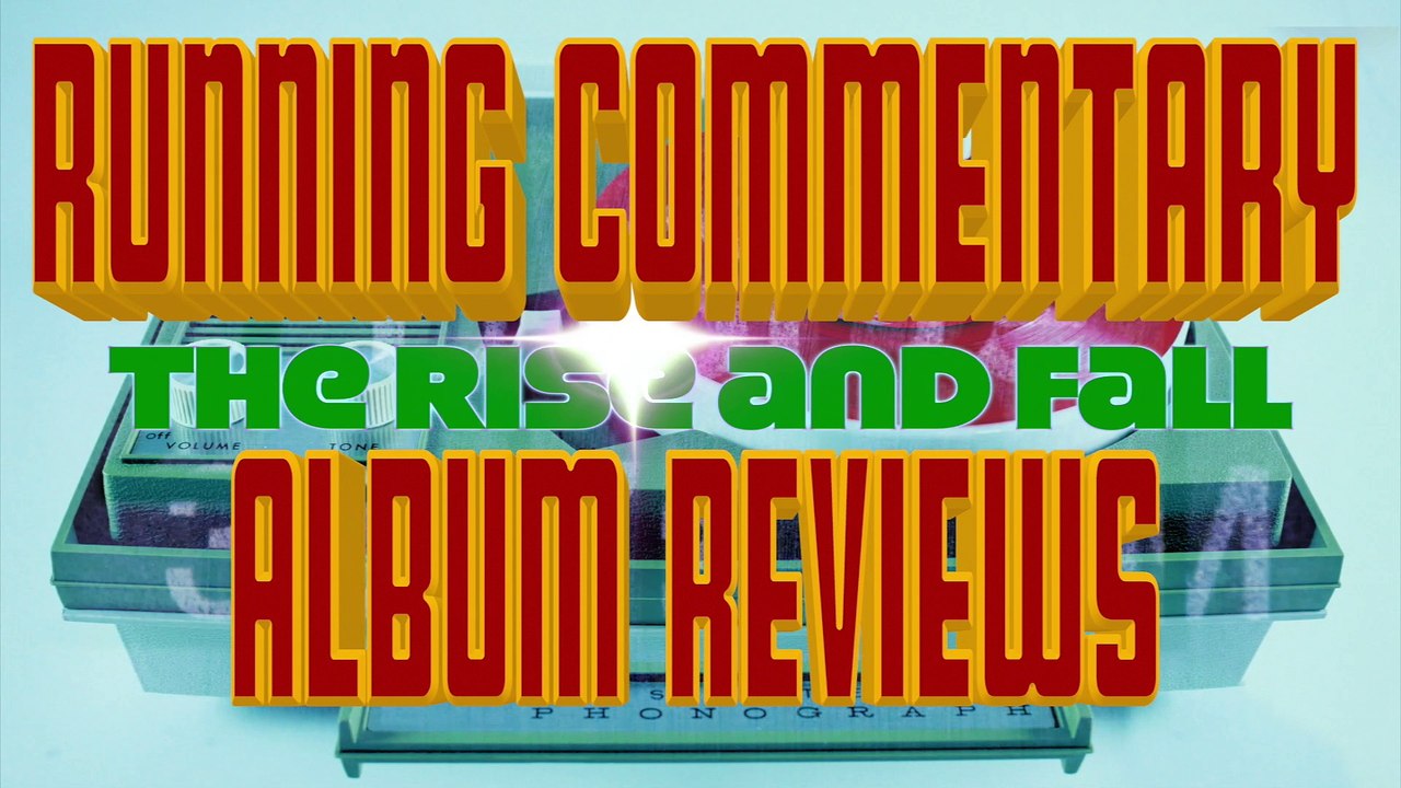 Madness The Rise & Fall Running Commentary Album Reviews part 1