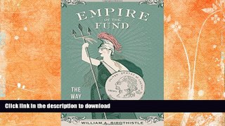 FAVORITE BOOK  Empire of the Fund: The Way We Save Now FULL ONLINE