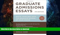 READ BOOK  Graduate Admissions Essays, Fourth Edition: Write Your Way into the Graduate School of