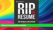 FAVORITE BOOK  Rip the Resume: Job Search   Interview Power Prep  GET PDF