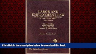 Best book  Labor and Employment Law: Problems, Cases and Materials in the Law of Work (American