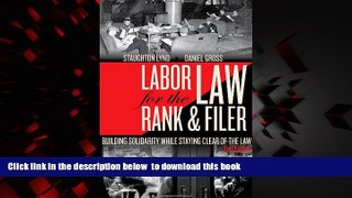 Read books  Labor Law for the Rank   Filer: Building Solidarity While Staying Clear of the Law
