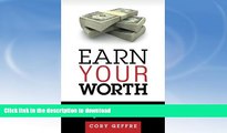 READ BOOK  EARN Your Worth: A Step-by-Step Employee Guide to Earning the Income You Deserve  BOOK