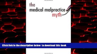 Read book  The Medical Malpractice Myth BOOK ONLINE