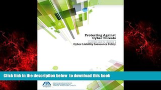 liberty books  Protecting Against Cyber Threats: A Lawyer s Guide to Choosing a Cyber-Liability