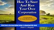 Best book  How To Start And Run Your Own Corporation: S-Corporations For Small Business Owners