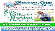 [FREE] Ebook Chicken Soup for the Soul: Say Hello to a Better Body!: Weight Loss and Fitness for