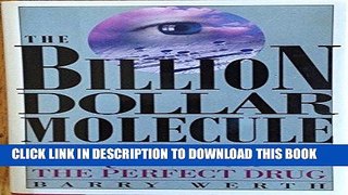 [PDF] Billion Dollar Molecule: One Company s Quest for the Perfect Drug Full Online