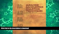 READ BOOK  Japanese Candlestick Charting Techniques, Second Edition FULL ONLINE