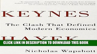 [PDF] Keynes Hayek: The Clash that Defined Modern Economics Full Online