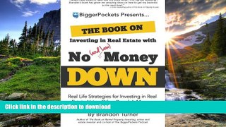 FAVORITE BOOK  The Book on Investing in Real Estate with No (and Low) Money Down: Real Life