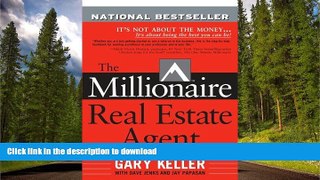 FAVORITE BOOK  The Millionaire Real Estate Agent: It s Not About the Money...It s About Being the