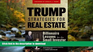 GET PDF  Trump Strategies for Real Estate: Billionaire Lessons for the Small Investor FULL ONLINE