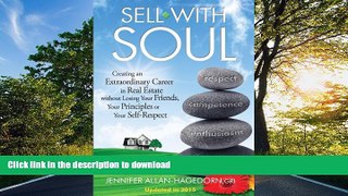 FAVORITE BOOK  Sell with Soul: Creating an Extraordinary Career in Real Estate without Losing