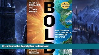 READ  Bold: How to Go Big, Create Wealth and Impact the World FULL ONLINE