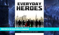READ BOOK  Everyday Heroes: A Collection Of Motivational   Inspirational Stories From Around The