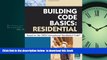 Best book  Building Code Basics Residential Based on the 2006 International Residential Code